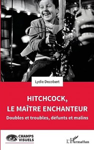 Couverture du livre Hitchcock, le maître enchanteur par Lydie Decobert