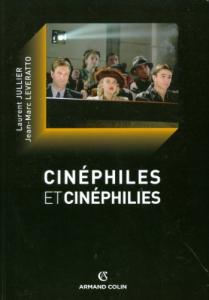 Couverture du livre Cinéphiles et cinéphilies par Laurent Jullier et Jean-Marc Leveratto