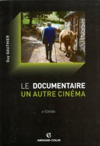 Couverture du livre Le documentaire, un autre cinéma par Guy Gauthier