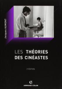 Couverture du livre Les théories des cinéastes par Jacques Aumont