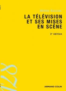 Couverture du livre La télévision et ses mises en scène par Hélène Duccini