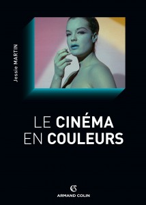 Couverture du livre Le Cinéma en couleurs par Jessie Martin