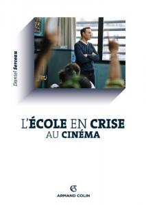 Couverture du livre L'École en crise au cinéma par Daniel Serceau