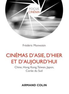 Couverture du livre Cinémas d'Asie, d'hier et d'aujourd'hui par Frédéric Monvoisin