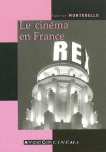 Couverture du livre Le Cinéma en France par Fabrice Montebello