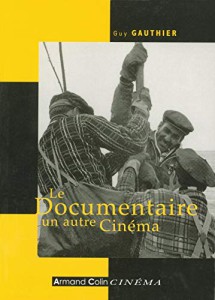Couverture du livre Le Documentaire, un autre cinéma par Guy Gauthier