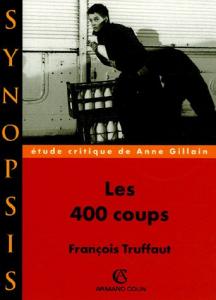 Couverture du livre Les 400 coups par Anne Gillain