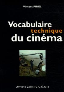 Couverture du livre Vocabulaire technique du cinéma par Vincent Pinel