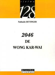 Couverture du livre 2046 de Wong Kar-wai par Nathalie Bittinger