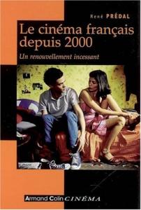 Couverture du livre Le Cinéma français depuis 2000 par René Prédal