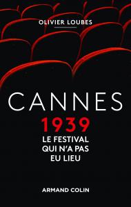 Couverture du livre Cannes 1939 par Olivier Loubes
