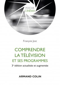Couverture du livre Comprendre la télévision et ses programmes par François Jost