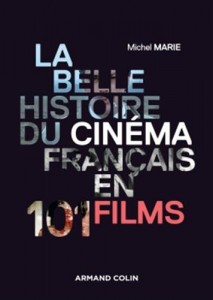 Couverture du livre La Belle Histoire du cinéma français en 101 films par Michel Marie