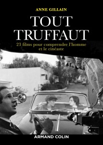 Couverture du livre Tout Truffaut par Anne Gillain