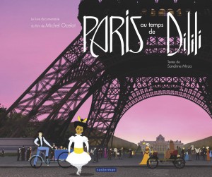 Couverture du livre Paris au temps de Dilili par Sandrine Mirza