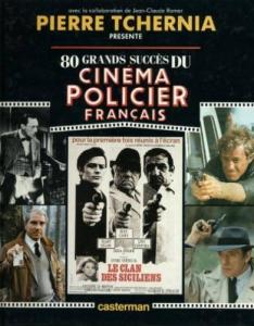 Couverture du livre 80 grands succès du cinéma policier français par Pierre Tchernia