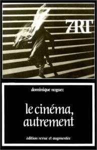 Couverture du livre Le Cinéma, autrement par Dominique Noguez