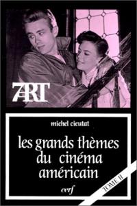 Couverture du livre Les Grands Thèmes du cinéma américain, tome 2 par Michel Cieutat