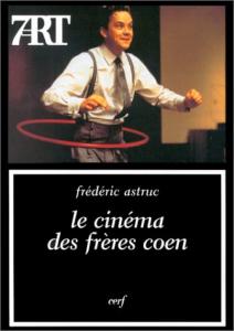Couverture du livre Le Cinéma des frères Coen par Frédéric Astruc
