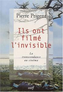 Couverture du livre Ils ont filmé l'invisible par Pierre Prigent
