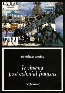 Couverture du livre Le Cinéma post-colonial français par Caroline Eades