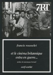 Couverture du livre Et le cinéma britannique entra en guerre... par Francis Rousselet