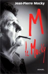 Couverture du livre M. le Mocky par Jean-Pierre Mocky
