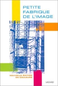 Couverture du livre Petite Fabrique de l'image par Jean-Claude Fozza, Anne-Marie Garrat et Françoise Parfait