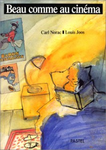 Couverture du livre Beau comme au cinéma par Carl Norac et Louis Joos