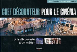 Couverture du livre Chef décorateur pour le cinéma par Thierry Le Nouvel et Pascale-Joanne Rabaud