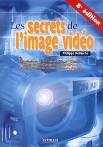 Couverture du livre Les secrets de l'image vidéo par Philippe Bellaïche