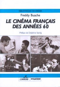 Couverture du livre Le Cinéma français des années 60 par Freddy Buache