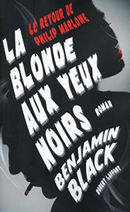 Couverture du livre La Blonde aux yeux noirs par Benjamin Black