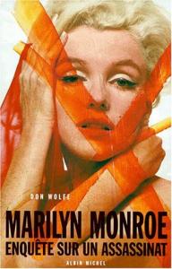 Couverture du livre Marilyn Monroe, enquête sur un assasinat par Don Wolfe