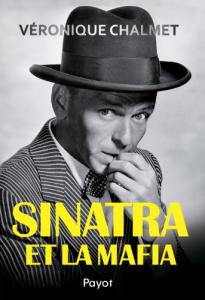 Couverture du livre Sinatra et la mafia par Véronique Chalmet