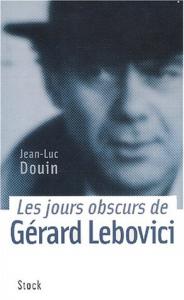 Couverture du livre Les jours obscurs de Gérard Lebovici par Jean-Luc Douin