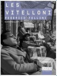 Couverture du livre Les Vitelloni de Federico Fellini par Olivier Maillart