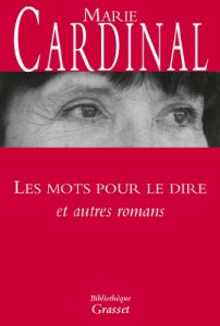 Couverture du livre Les mots pour le dire et autres romans par Marie Cardinal