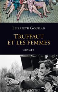 Couverture du livre Truffaut et les femmes par Elizabeth Gouslan