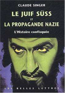 Couverture du livre Le juif Süss et la propagande nazie par Claude Singer
