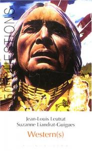 Couverture du livre Western(s) par Jean-Louis Leutrat et Suzanne Liandrat-Guigues