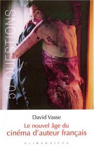 Couverture du livre Le nouvel âge du cinéma d'auteur français par David Vasse