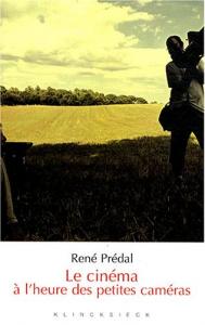 Couverture du livre Le cinéma à l'heure des petites caméras par René Prédal
