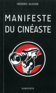 Couverture du livre Manifeste du cinéaste par Frédéric Sojcher