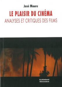 Couverture du livre Le plaisir du cinéma par José Moure
