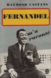 Couverture du livre Fernandel m'a raconté par Raymond Castans