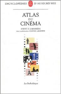 Couverture du livre Atlas du cinéma par André Z. Labarrère