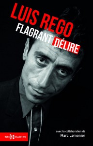 Couverture du livre Flagrant délire par Luis Rego et Marc Lemonier