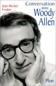 Couverture du livre Conversation avec Woody Allen par Jean-Michel Frodon