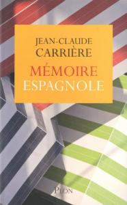 Couverture du livre Mémoire espagnole par Jean-Claude Carrière